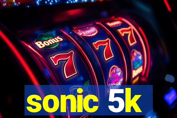 sonic 5k